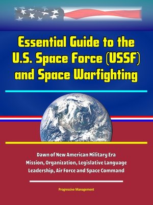 cover image of Essential Guide to the U.S. Space Force (USSF) and Space Warfighting